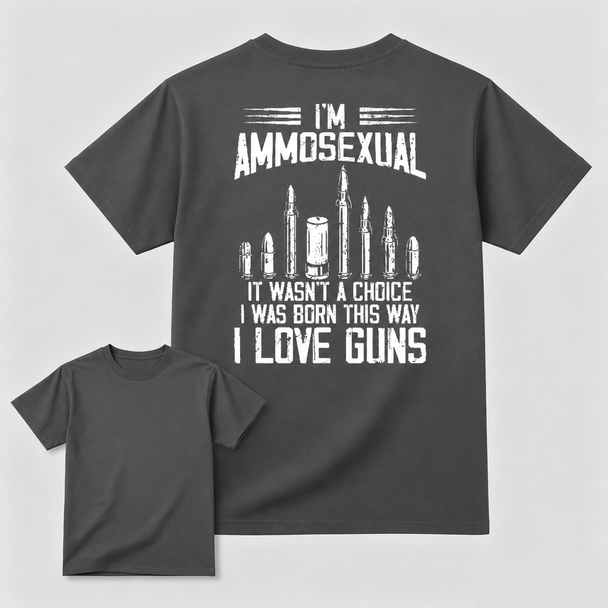 I'm Ammosexual It Wasn't A Choice I Was Born This Way I Love Guns T-shirt