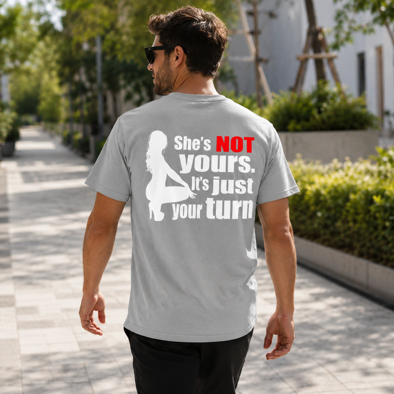 SHE'S NOT YOURS IT'S JUST YOUR TURN Naked Lady Print Men's T-shirt