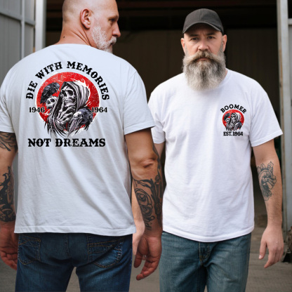BOOMER T-shirt, DIE With Memories, Not Dreams T-shirt, Unisex, Custom Year Of Birth Sweatshirt