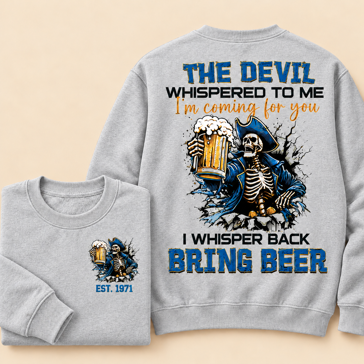 The Devil Whispered To Me I Whisper Back Bring Beer Gen X//Boomer Custom Birth Year Crewneck Sweatshirt