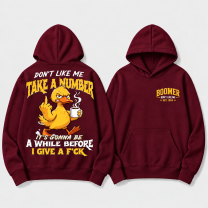 Boomer/Gen X Don't Like Me Take A Number Personalized EST. Year Funny Graphic Hoodie