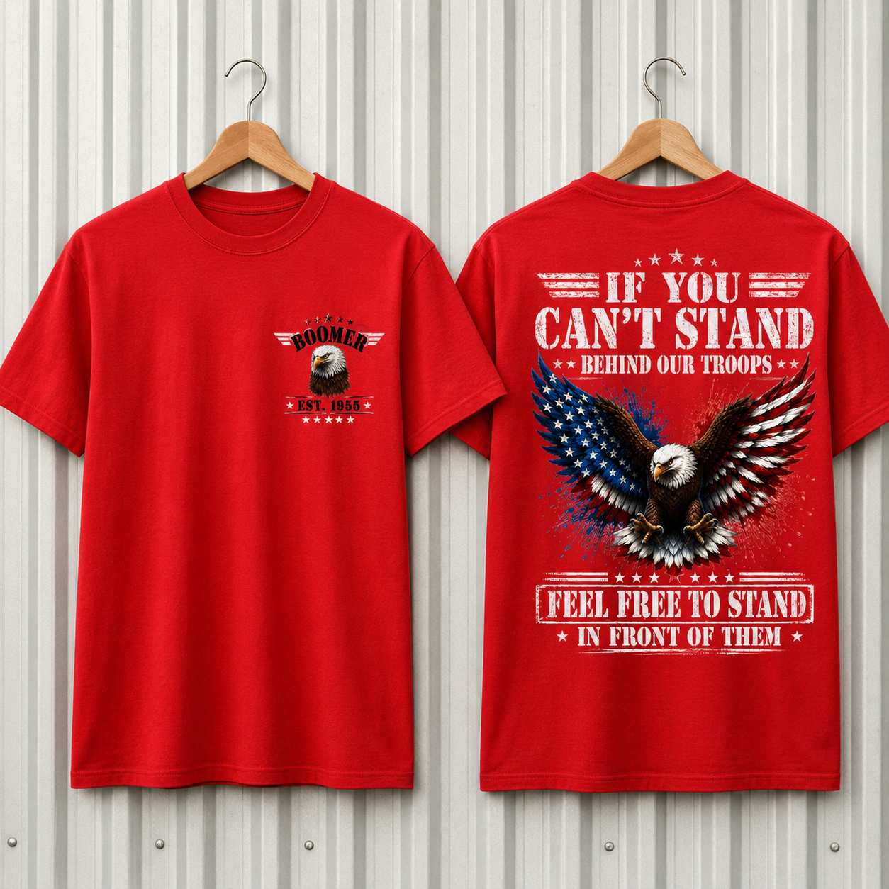 BoomerTM Custom Year Patriotic T-Shirt | If You Can't Stand Behind Our Troops Feel Free To Stand In Front Of Them