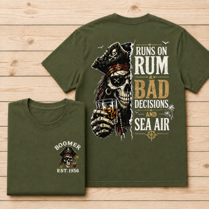Runs On Rum Bad Decisions And Sea Air Custom Year T-shirt