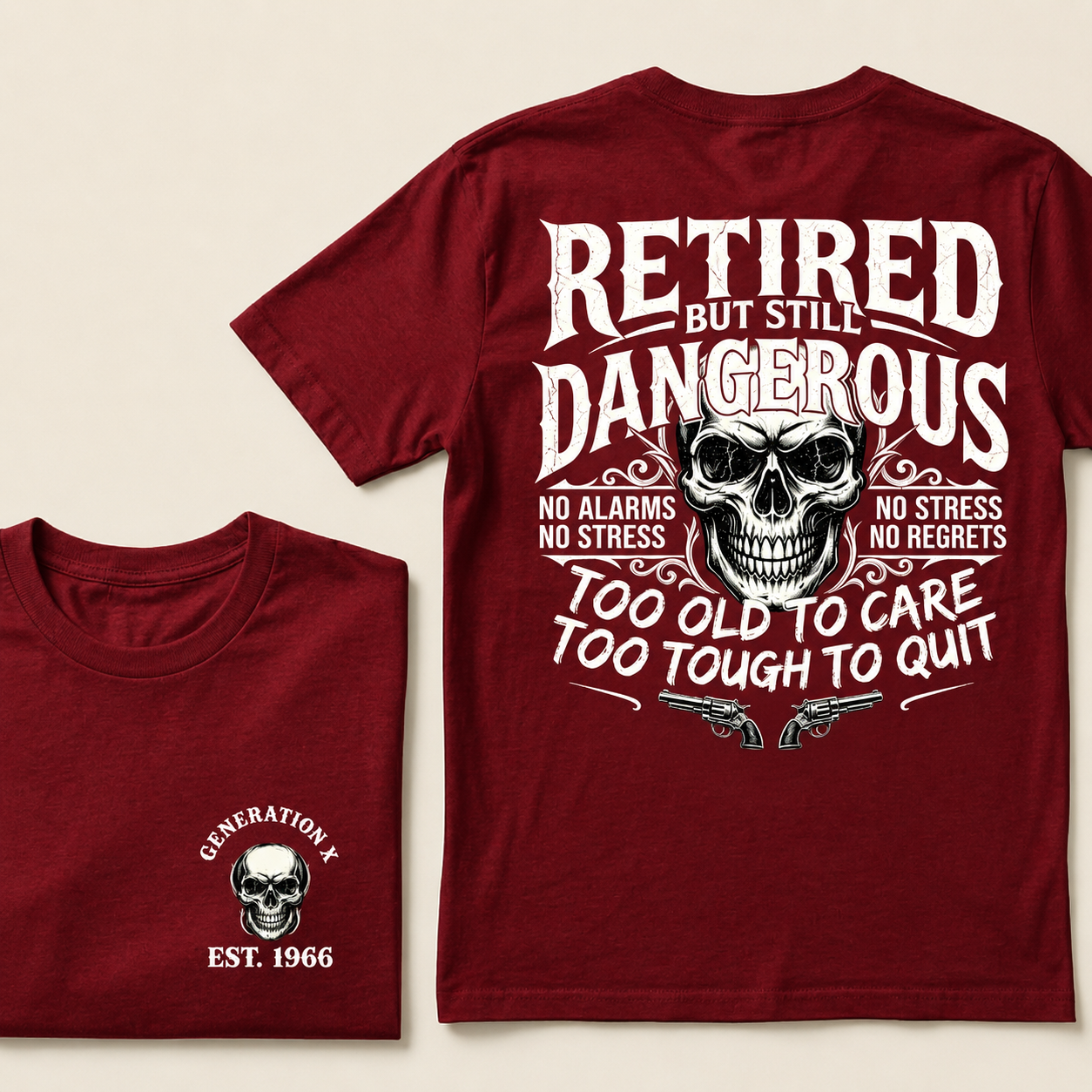 Retired But Still Dangerous Shirt – Gen X Custom EST Birth Year Retirement Gift