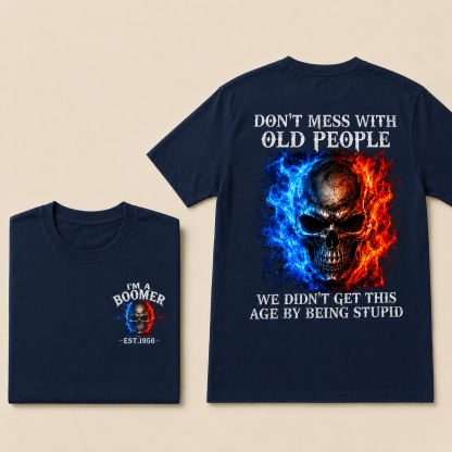 DON'T MESS WITH OLD PEOPLETM Custom Year Shirt | Choose Boomer or Gen Jones Logo