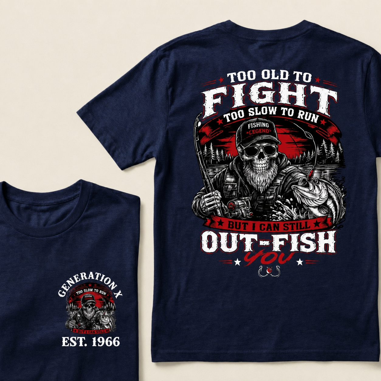 Custom EST.Year Too Old To Fight Too Slow To Run But I Can Still Out-Fish You Fishing Legend Graphic T-Shirt
