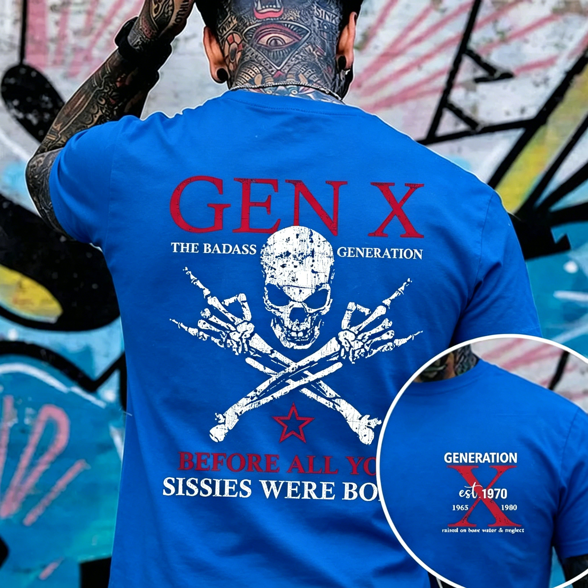 Generation X Badass Generation T-shirt, Before All You Sissies Were Born, Unisex, Custom Year Of Birth T-shirt
