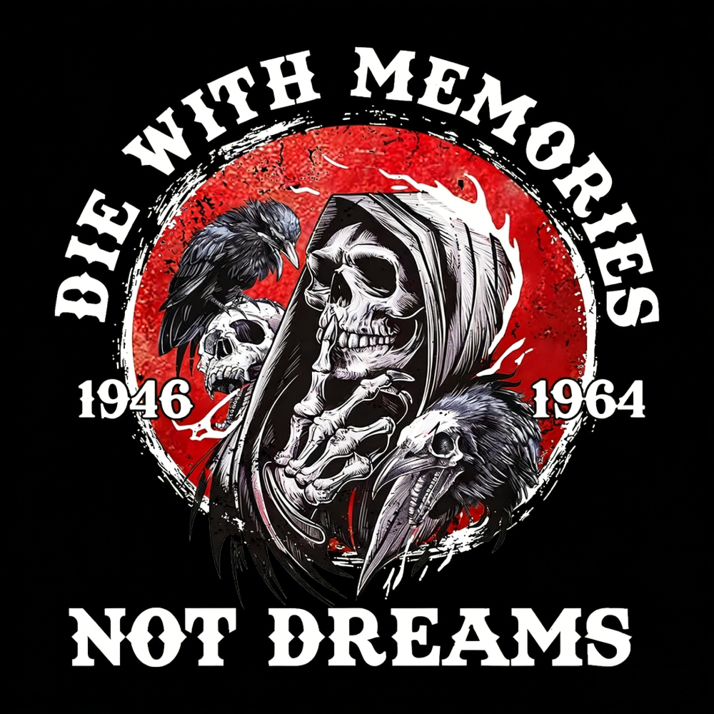 BOOMER T-shirt, DIE With Memories, Not Dreams T-shirt, Unisex, Custom Year Of Birth Sweatshirt