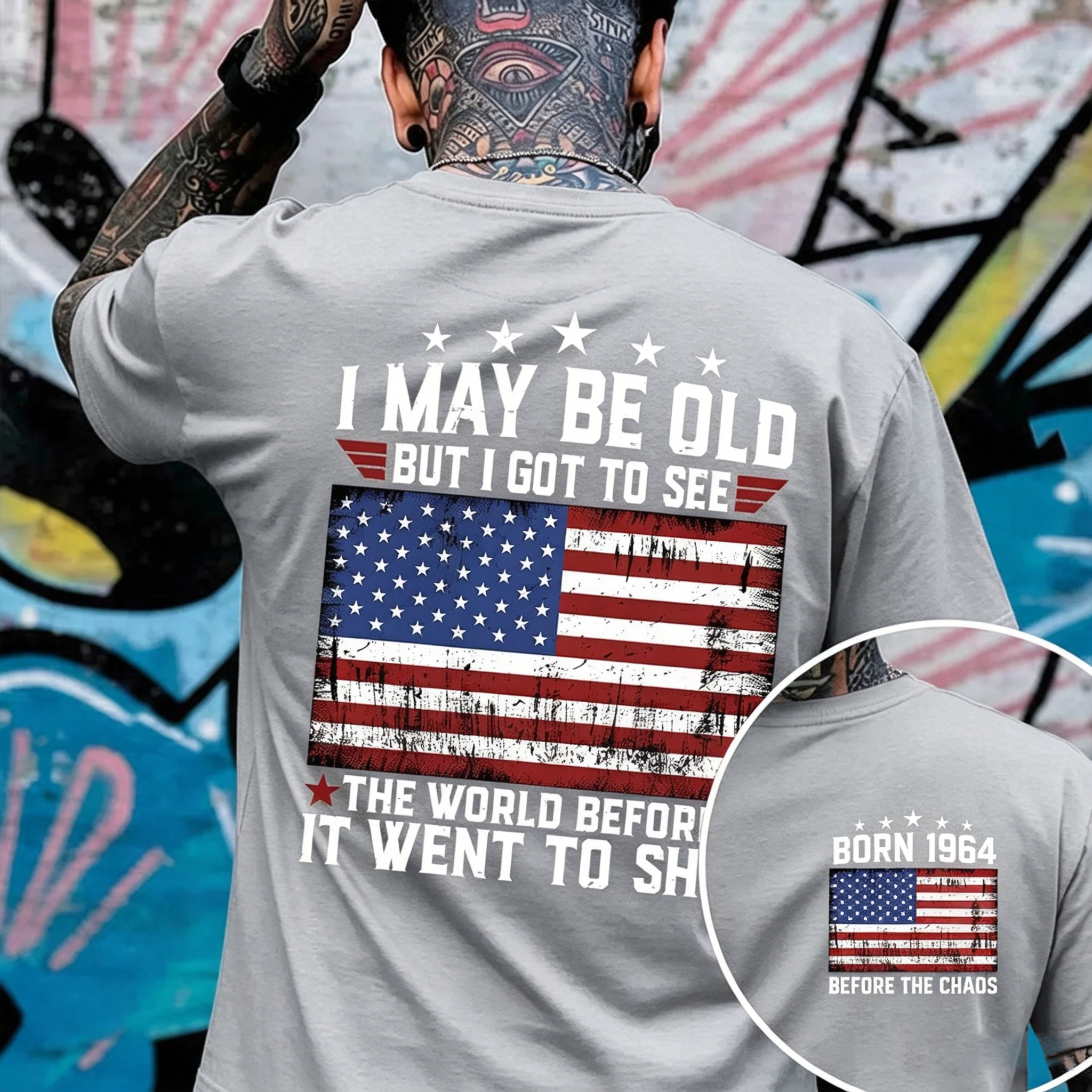 I May Be Old But I Got To See The World Before It Went To Shit T-shirt