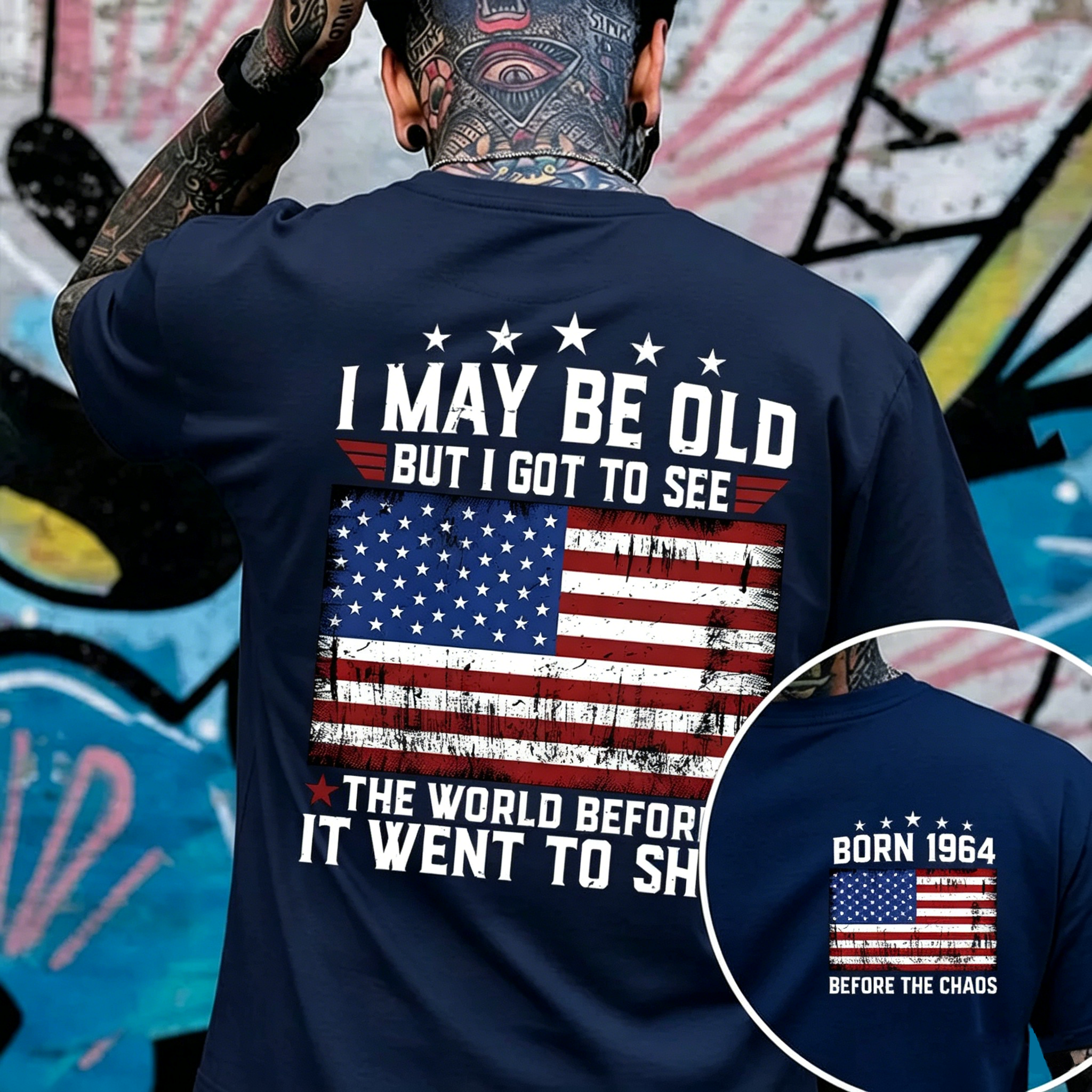 I May Be Old But I Got To See The World Before It Went To Shit T-shirt