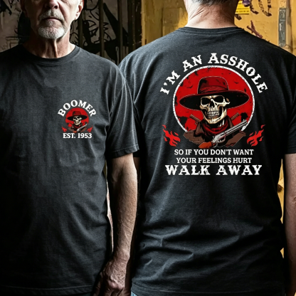 Custom EST.Year I'm An Asshole So If You Don't Want Your Feelings Hurt Walk Away Graphic T-Shirt