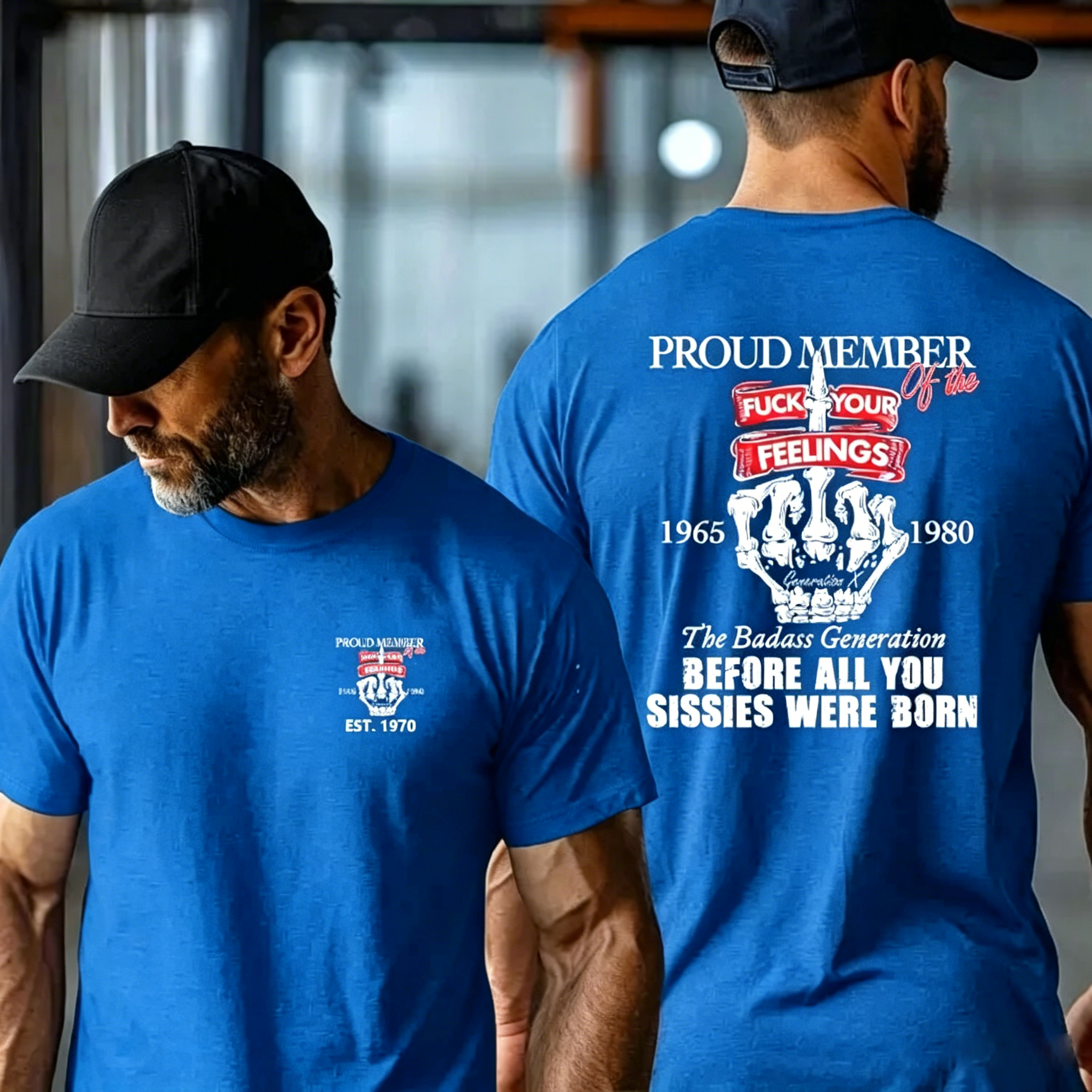 Custom Gen X Proud Member Of The F** Your Feelings Shirt