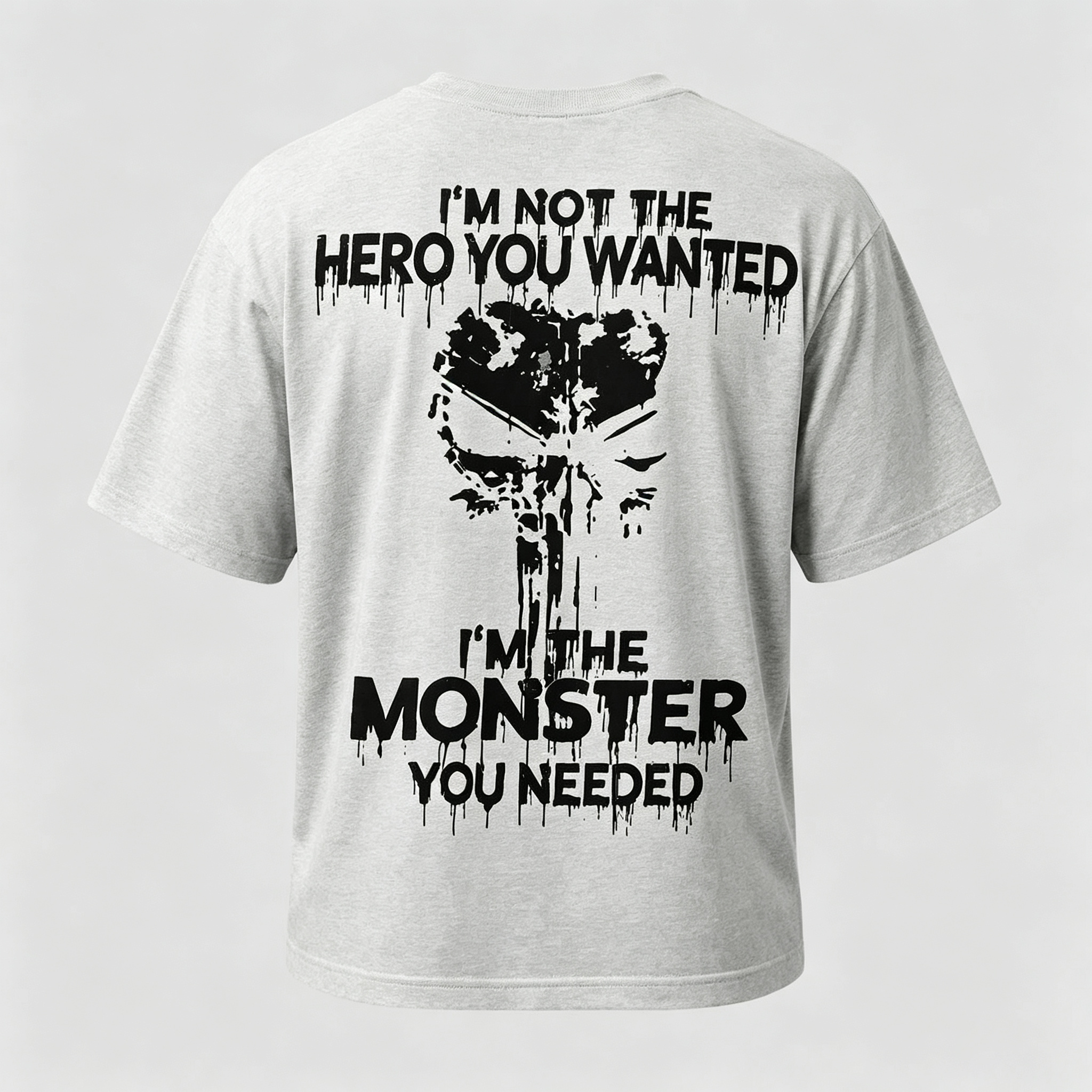 I'm Not The Hero You Wanted I'm The Monster You Needed Skull Print Men's T-Shirt