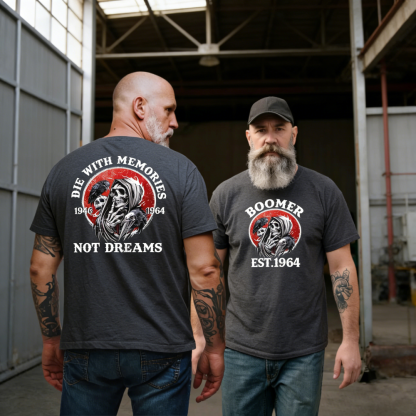 BOOMER T-shirt, DIE With Memories, Not Dreams T-shirt, Unisex, Custom Year Of Birth Sweatshirt