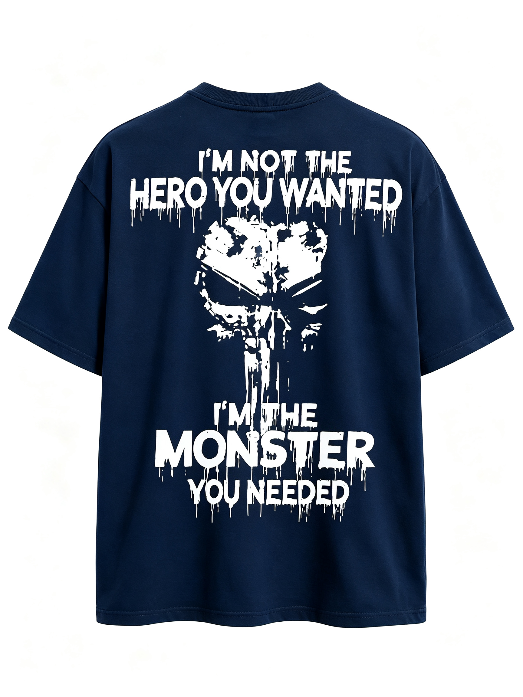 I'm Not The Hero You Wanted I'm The Monster You Needed Skull Print Men's T-Shirt