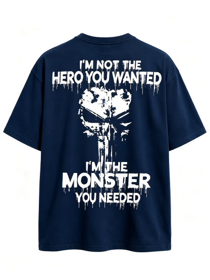 I'm Not The Hero You Wanted I'm The Monster You Needed Skull Print Men's T-Shirt