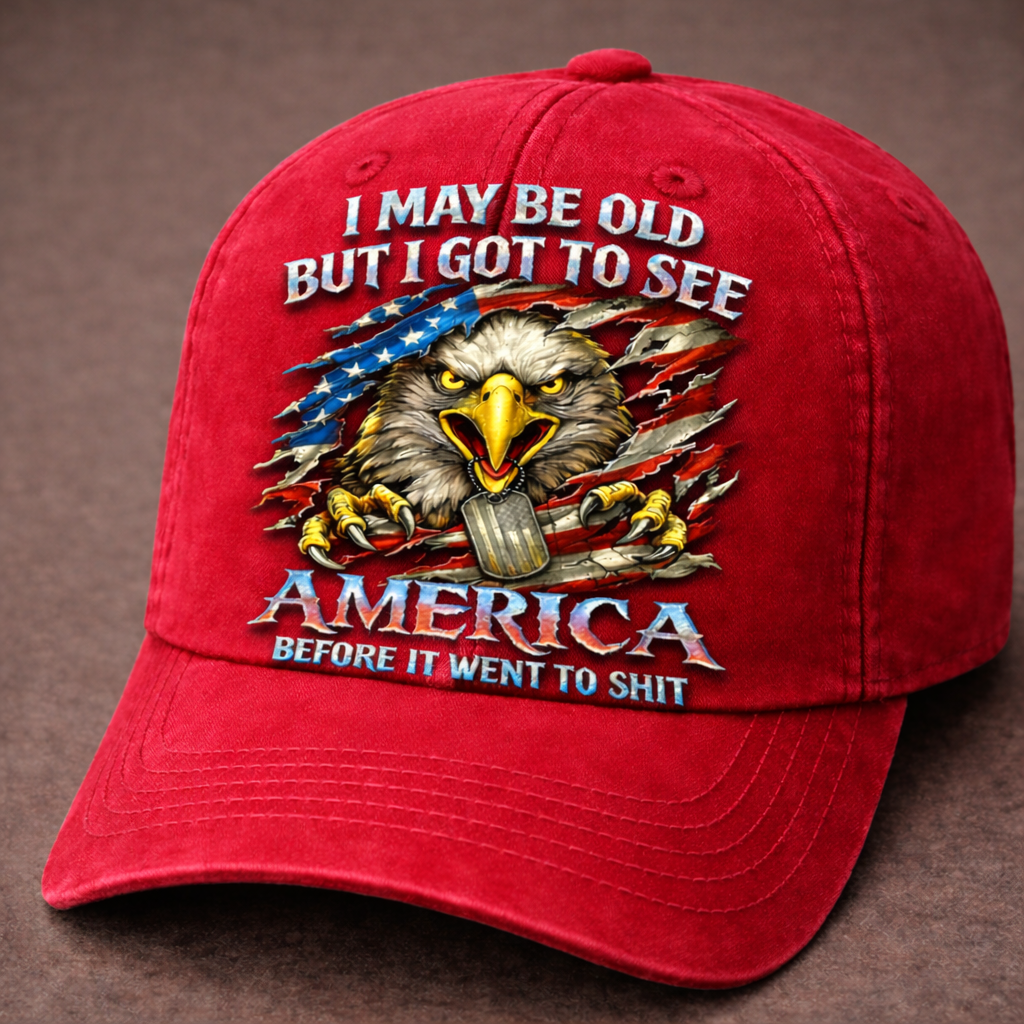 I May Be Old But I Got To See America 3D Embroidered Baseball Cap