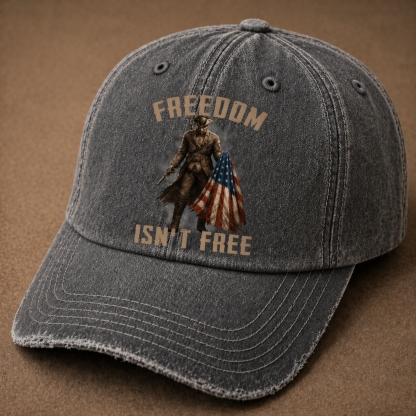 Freedom Isn’t Free Baseball Cap