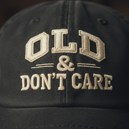 OLD&DON'T CARE Embroidery Hat