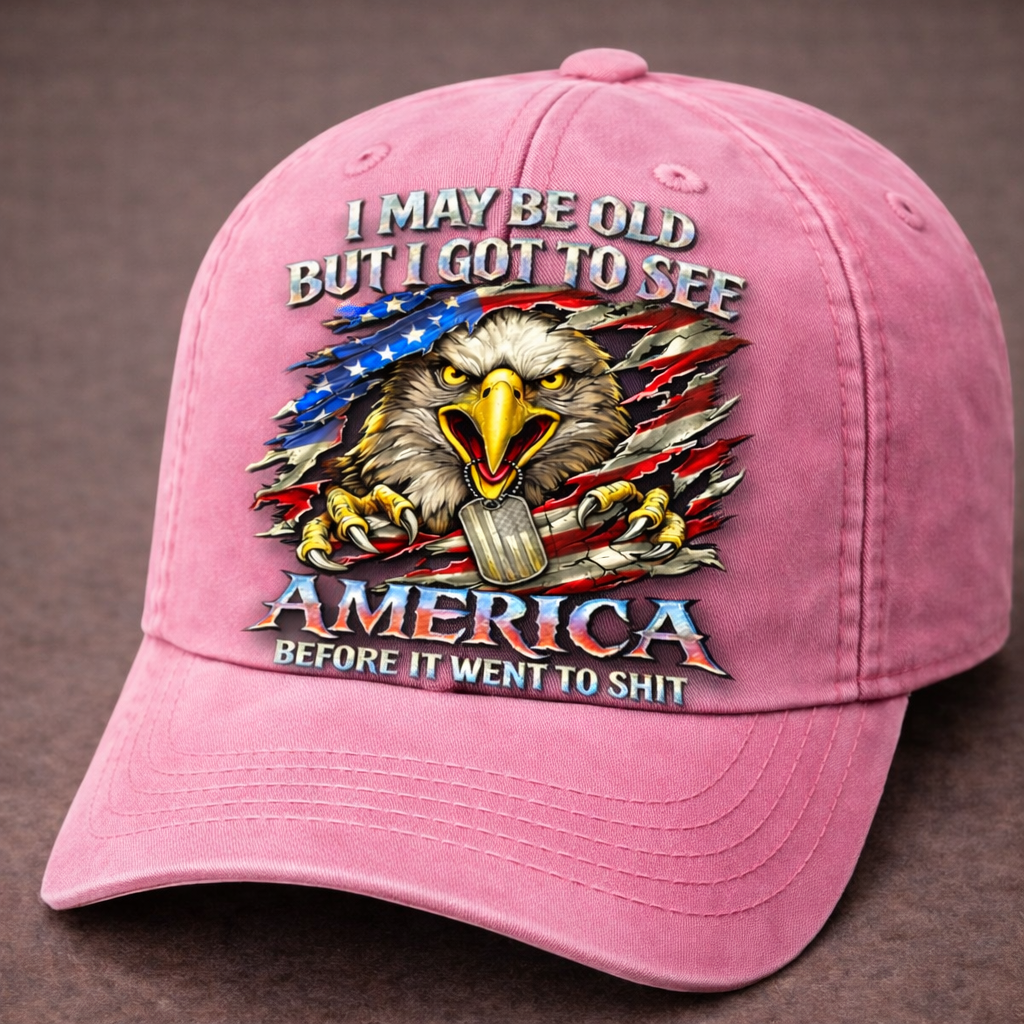 I May Be Old But I Got To See America 3D Embroidered Baseball Cap