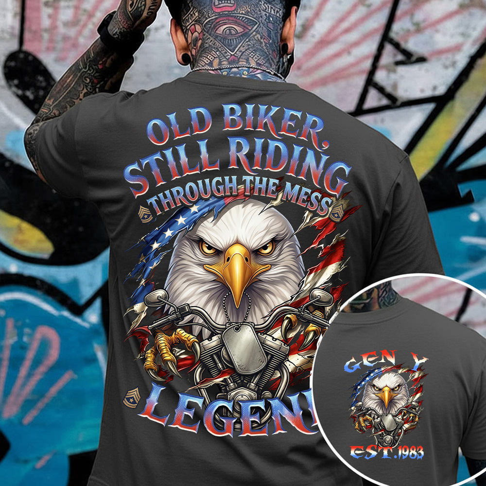 "Old Biker,Still Riding Through The Mess" Custom Year Gen X,Boomer T-shirt