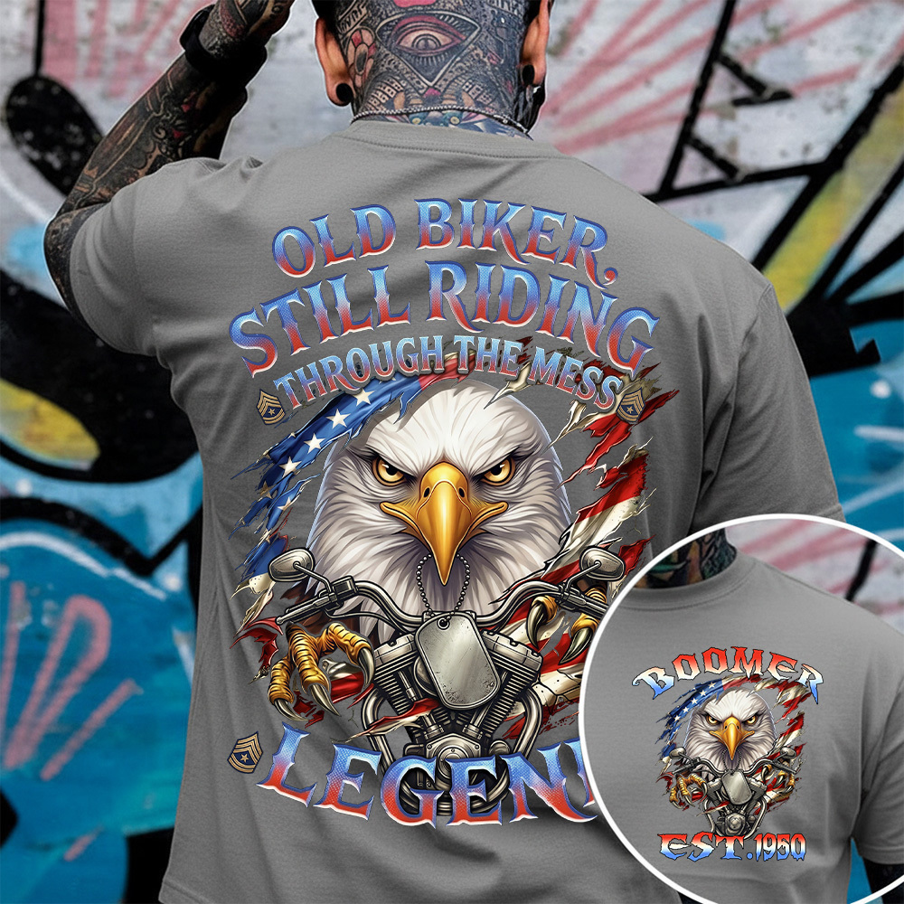 "Old Biker,Still Riding Through The Mess" Custom Year Gen X,Boomer T-shirt