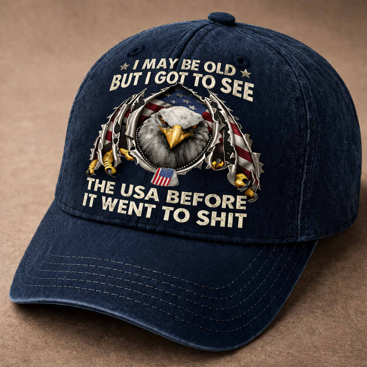 I May Be Old But I Got to See the USA Before It Went to Sh*t Vintage Patriotic Baseball Cap