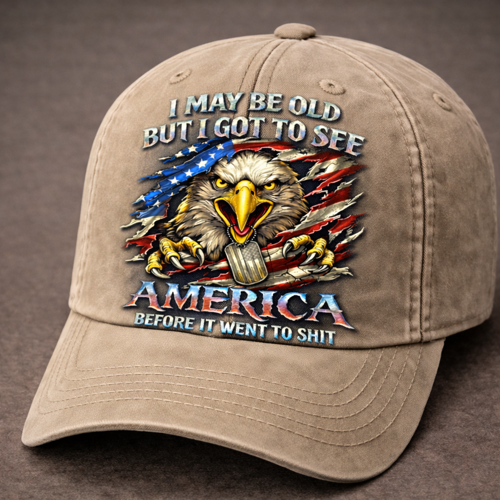 I May Be Old But I Got To See America 3D Embroidered Baseball Cap