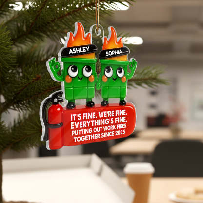 Coworkers Putting Out Work Fire Together Dumpster Fire - Personalized Acrylic Ornament - Funny Humor Christmas Gift for Coworkers, Colleagues