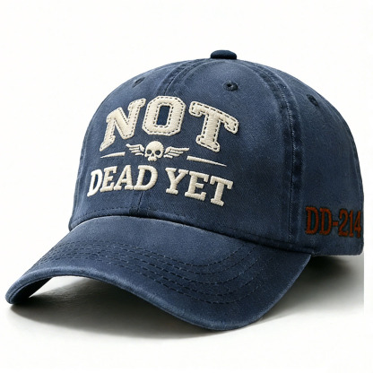 Not Dead Yet Embroidery Cap