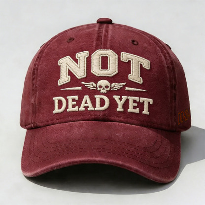 Not Dead Yet Embroidery Cap