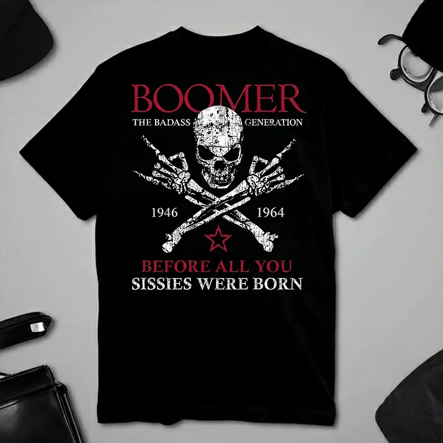 BOOMER Before All You Sissies Were Born T-shirt, Boomer The Badass Generation T-shirt, , Custom Year Of Birth T-shirt