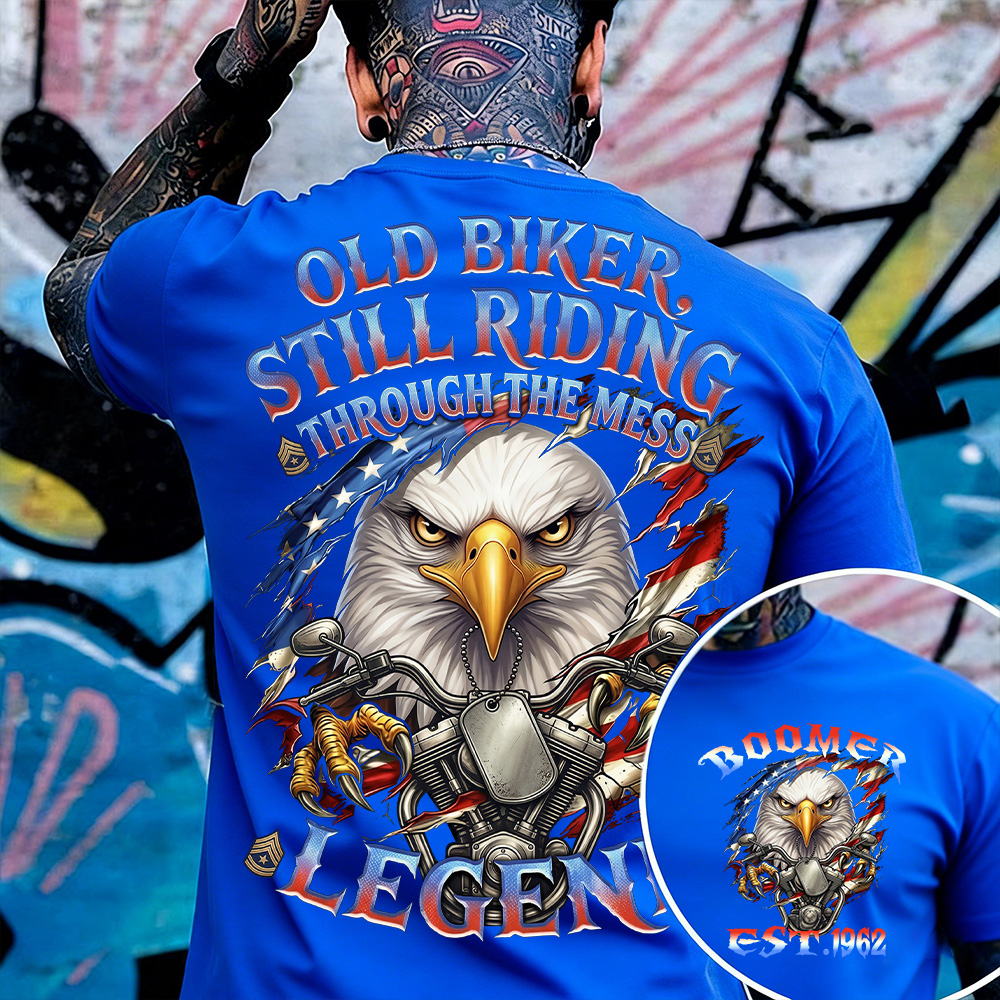 "Old Biker,Still Riding Through The Mess" Custom Year Gen X,Boomer T-shirt