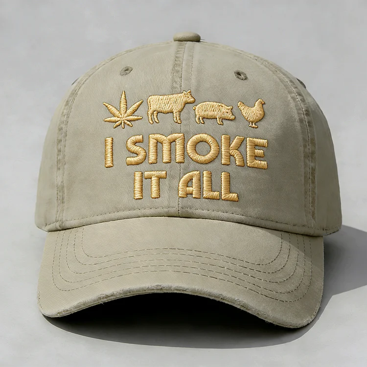 I Smoke It All Embroidery Cap