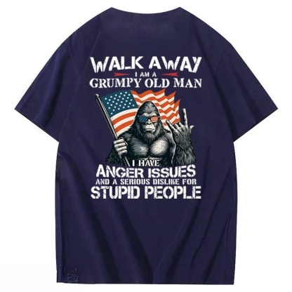 Walk Away I Am A Grumpy Old Man America BigFoot Gen X 100% Cotton T-Shirt