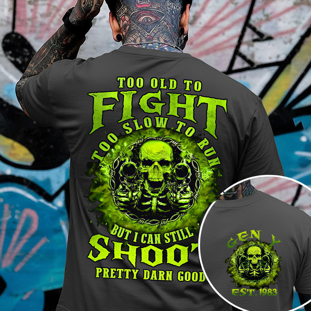 Too Old To Fight Too Slow To Run Custom Year Gen X, Boomer, Gen Y T-shirt