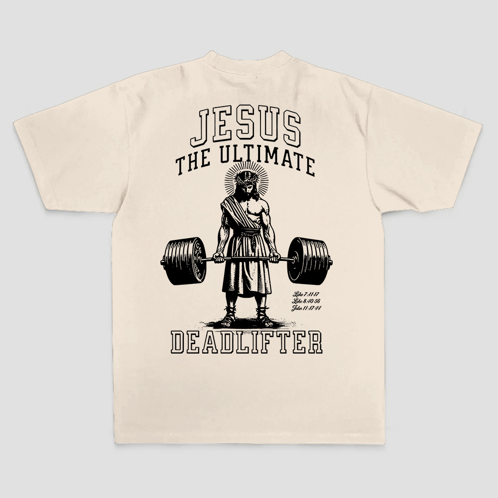 Jesus The Ultimate Deadlifter T-shirt