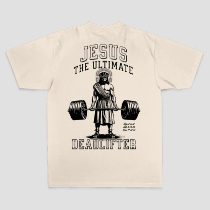 Jesus The Ultimate Deadlifter T-shirt