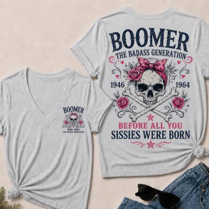 "The Badass Generation – Before All You Sissies Were Born" V-Neck Tee