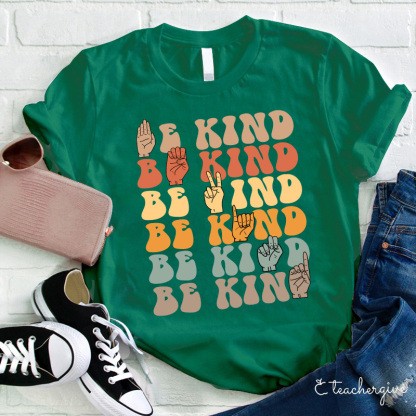 Be Kind Teacher T-Shirt