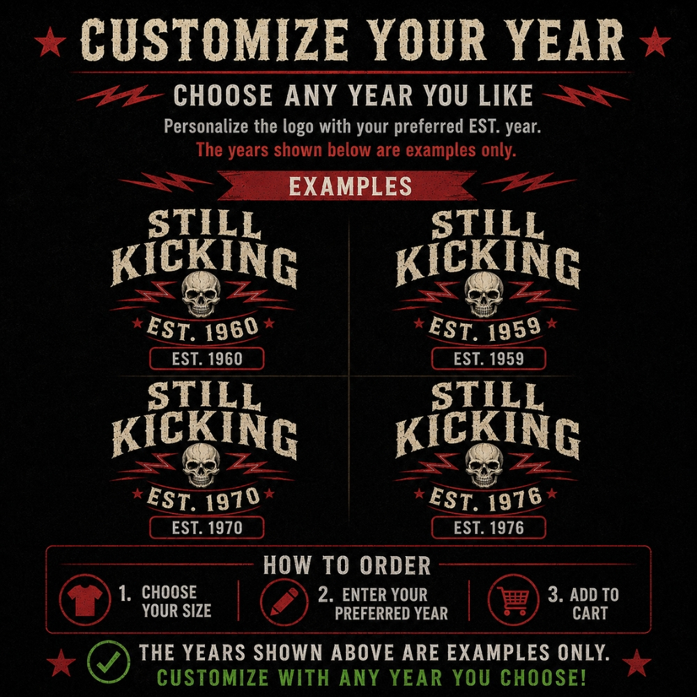 STILL KICKING™ Custom Year Shirt | Old School Club