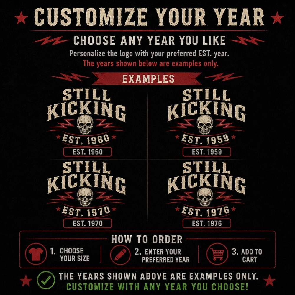STILL KICKING™ Custom Year Shirt | Old School Club