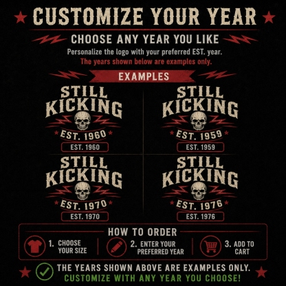 STILL KICKING™ Custom Year Shirt | Old School Club
