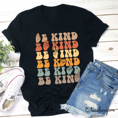 Be Kind Teacher T-Shirt