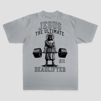 Jesus The Ultimate Deadlifter T-shirt