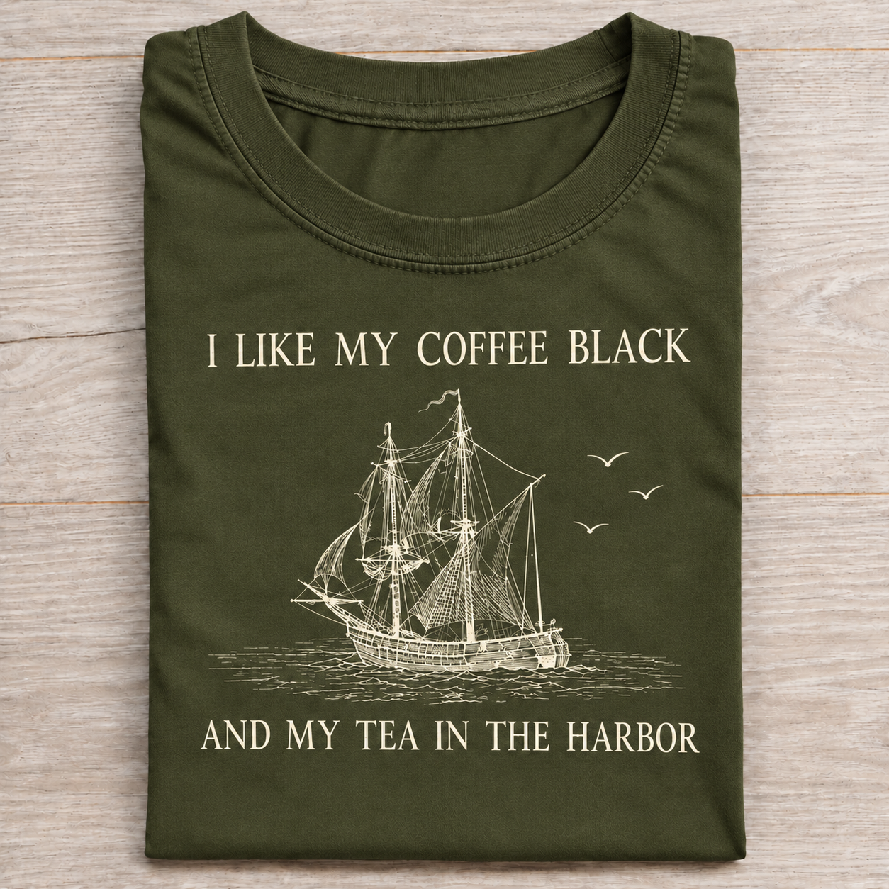 I Like My Coffee Black and Tea in The Harbor Shirt