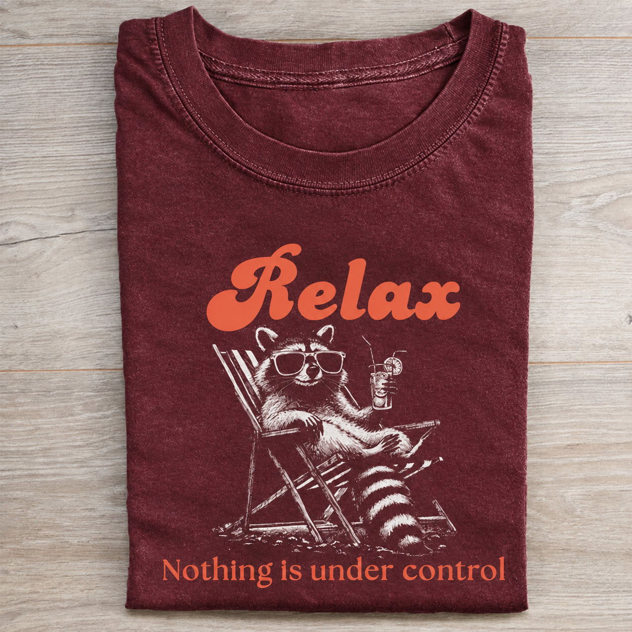 Relax Nothing Is Under Control T-shirt