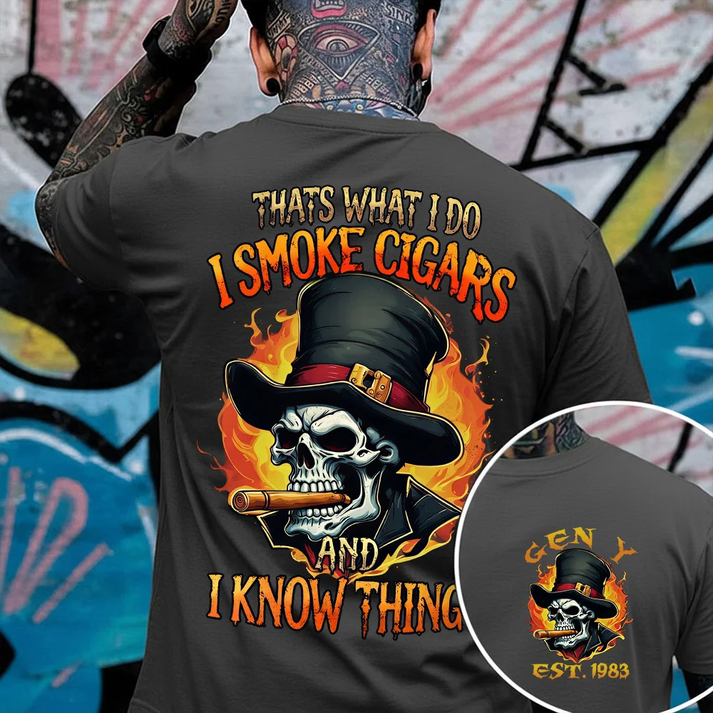 Thats What I Do I Smoke Cigars And I Know Things Custom Year Gen X, Boomer, Gen Y T-shirt