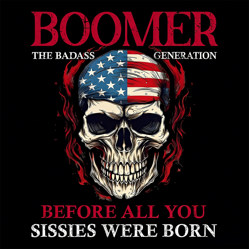 BOOMER The Badass Generation Custom Year Of Birth Sweatshirt, Unisex Hoodie, Before All You Sissies Were Born T shirt