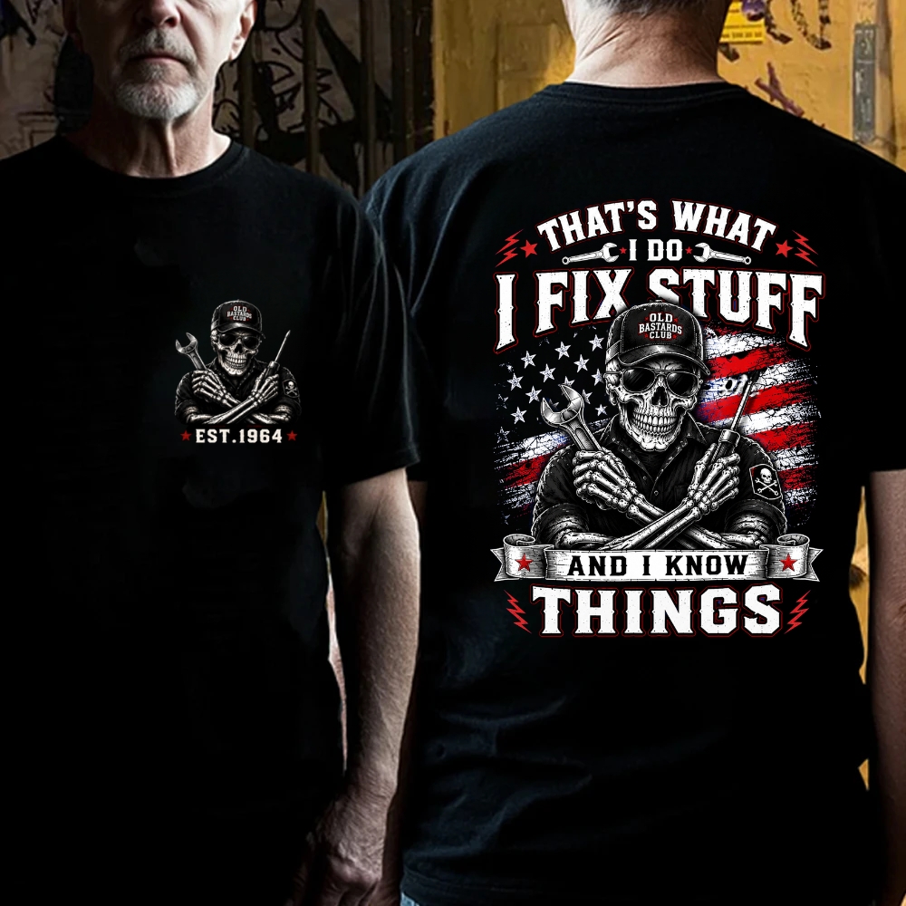 That's What I Do I Fix Stuff And I Know Things Mechanic T-Shirt